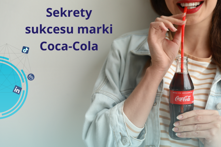 Sekrety sukcesu marki Coca-Cola.
