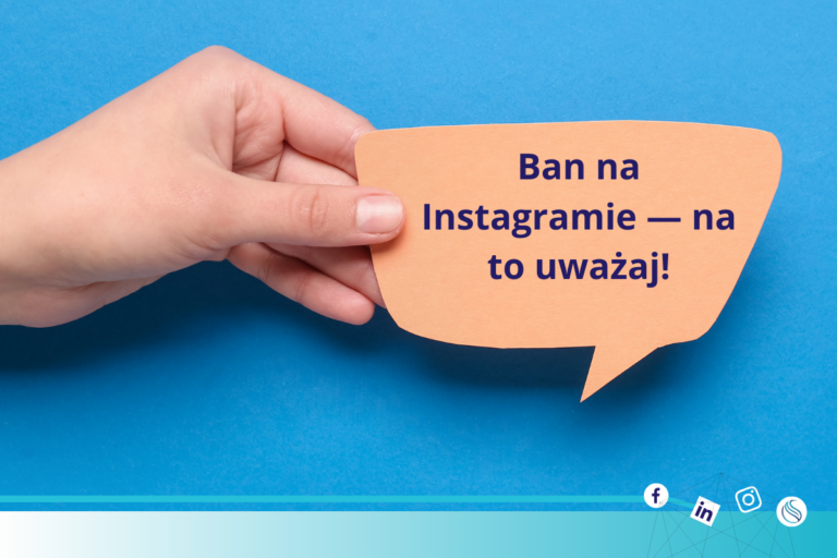 Ban na Instagramie – na to uważaj!