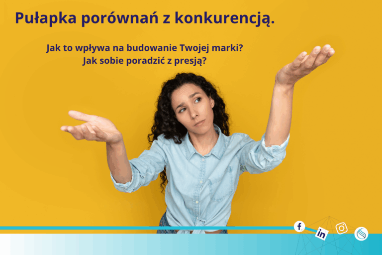 Pułapka porównań z konkurencją.