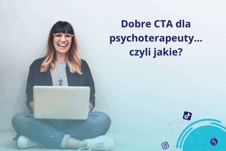Dobre CTA dla psychoterapeuty… czyli jakie?