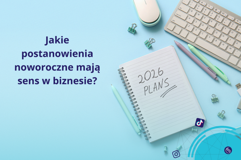 Jakie postanowienia noworoczne mają sens w biznesie?