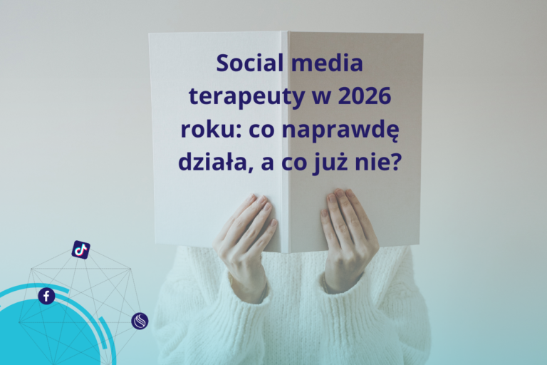 Social media terapeuty w 2026 roku: co naprawdę działa, a co już nie?
