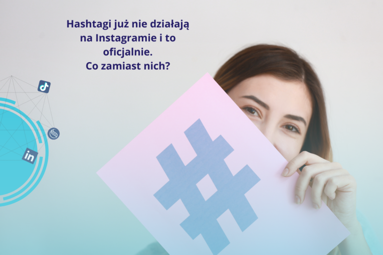 Hashtagi już nie działają na Instagramie i to oficjalnie. Co zamiast nich?