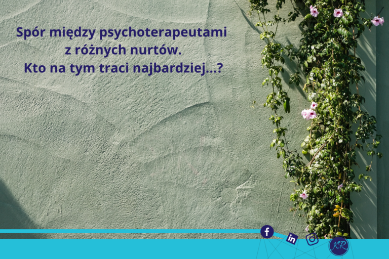 Spór między psychoterapeutami z różnych nurtów. Kto na tym traci najbardziej…?