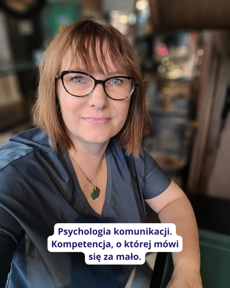 Psychologia komunikacji. Kompetencja, o której mówi się za mało.