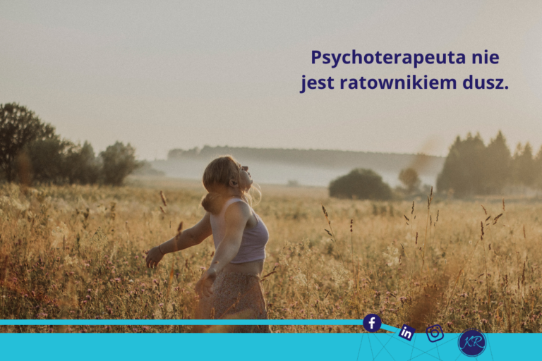 Psychoterapeuta nie jest ratownikiem dusz.